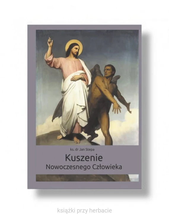 Kuszenie nowoczesnego człowieka_jan stepa_ksiegarniaksiazkiprzyherbacie.jpg