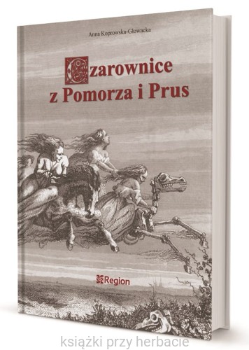 Czarownice z Pomorza i Prus 2_ksiegarniaksiazkiprzyherbacie.jpg
