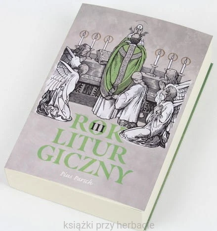 Rok liturgiczny 3_dębogóra_ksiegarniaksiazkiprzyherbacie.jpg