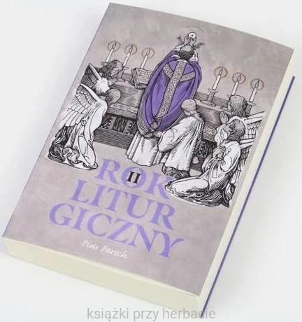 Rok liturgiczny 4_dębogóra_ksiegarniaksiazkiprzyherbacie.jpg