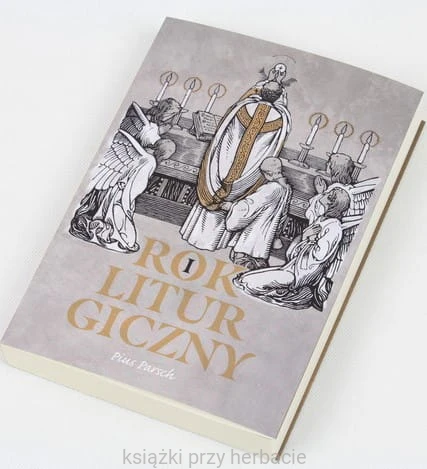 Rok liturgiczny 5_dębogóra_ksiegarniaksiazkiprzyherbacie.jpg