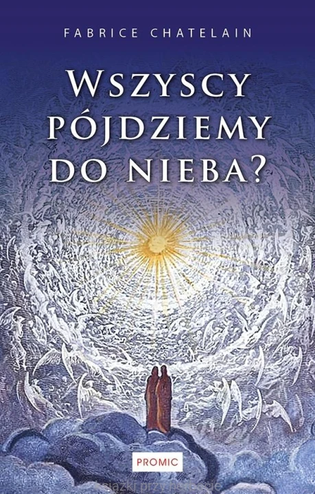 Wszyscy pójdziemy do nieba_ksiegarniaksiazkiprzyherbacie.jpg