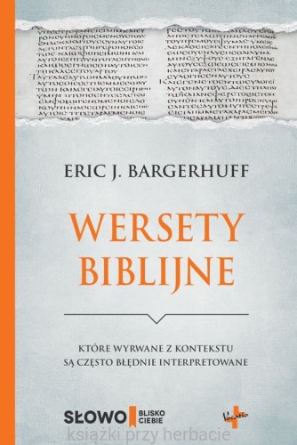 Wersety biblijne, które wyrwane z kontekstu są często błędnie interpretowane_ksiegarniaksiazkiprzyherbacie.jpg