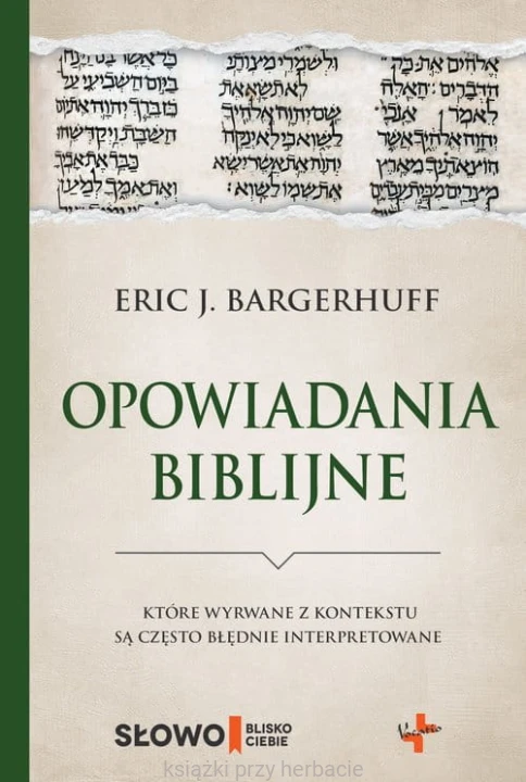 Opowiadania biblijne, które wyrwane z kontekstu są często błędnie interpretowane_ksiegarniaksiazkiprzyherbacie.jpg