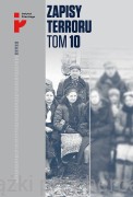 Zapisy terroru. Tom 10. Losy Polaków w Kazachstanie