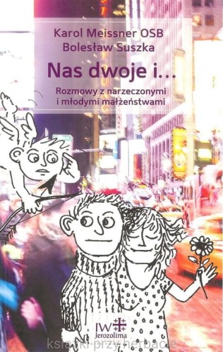 Nas dwoje i... Rozmowy z narzeczonymi i młodymi małżeństwami_meissner_suszka_ksiegarniaksiazkiprzyherbacie.jpg
