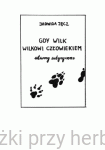 Gdy wilk wilkowi człowiekiem. Utwory satyryczne - Jadwiga Jęcz