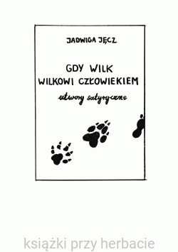 Gdy wilk wilkowi człowiekiem_jęcz_ksiegarniaksiazkiprzyherbacie.jpg