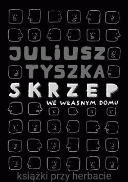 SKRZEP we własnym domu_juliusz tyszka_ksiegarniaksiazkiprzyherbacie.jpg