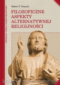 Filozoficzne aspekty alternatywnej religijności_ptaszek_ksiegarniaksiazkiprzyherbacie.jpg