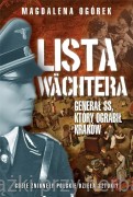 Lista Wachtera. Generał SS, który ograbił Kraków - Magdalena Ogórek