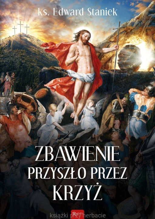 Zbawienie przyszło przez krzyż_staniek_ksiegarniaksiazkiprzyherbacie.jpg
