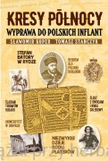 Kresy północy. Wyprawa do polskich Inflant - Sławomir Koper, Tomasz Stańczyk