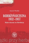 Polacy w Rosji i Związku Sowieckim. Dzierżyńszczyzna 1932-1937 - Anatol Wialiki 