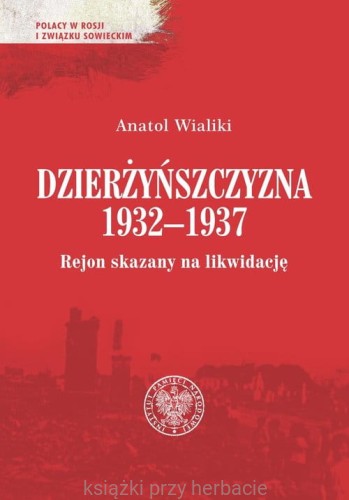 Dzierżyńszczyzna 1932-1937_ksiegarniaksiazkiprzyherbacie.jpg
