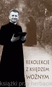 Rekolekcje z księdzem Woźnym_mueller_ksiegarniaksiazkiprzyherbacie.gif
