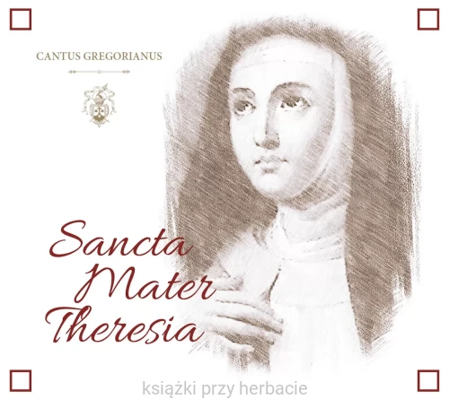 Sancta Mater Teresia (Chorały Karmelitańskie).jpg