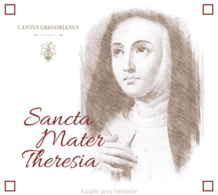 Sancta Mater Teresia (Chorały Karmelitańskie).jpg