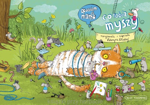 Opowiem ci, mamo, co robią myszy 2_ksiegarniaksiazkiprzyherbacie.jpg