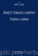 Traktat o miłości - św. Tomasz z Akwinu