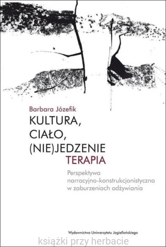 Kultura, ciało, (nie)jedzenie. Terapia_józefik_ksiegarniaksiaziprzyherbacie.jpg