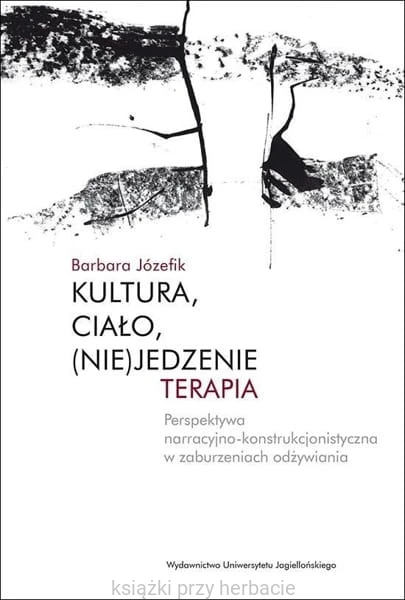 Kultura, ciało, (nie)jedzenie. Terapia_józefik_ksiegarniaksiaziprzyherbacie.jpg