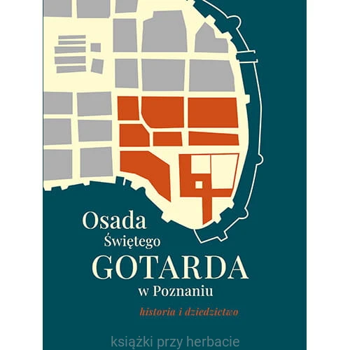 Osada Świętego Gotarda w Poznaniu_ksiegarniaksiazkiprzyherbacie.jpg