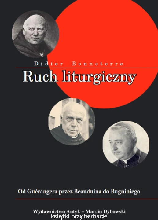 Ruch liturgiczny. Od Guerangera przez Beauduina do Bugniniego_ksiegarniaksiazkiprzyherbacie.jpg