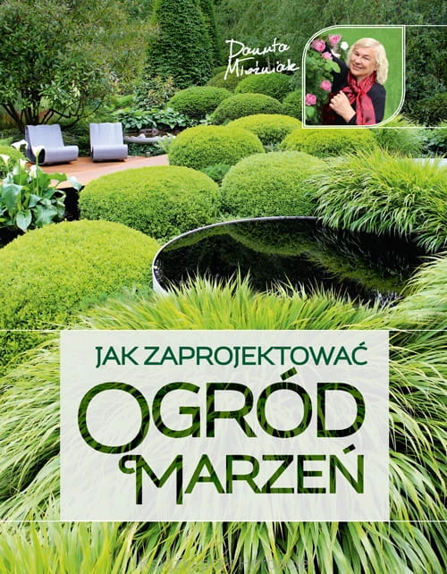 Jak zaprojektować ogród marzeń_młoźniak_ksiegarniaksiazkiprzyherbacie.jpg