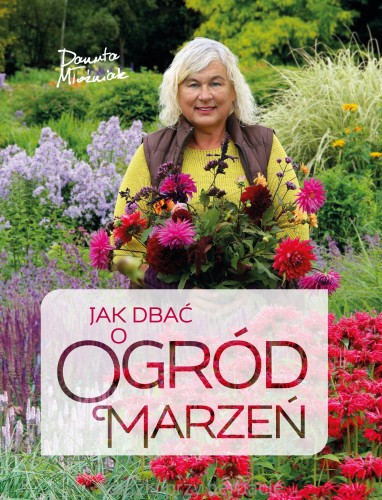 Jak dbać o ogród marzeń_młoźniak_ksiegarniaksiazkiprzyherbacie.jpg