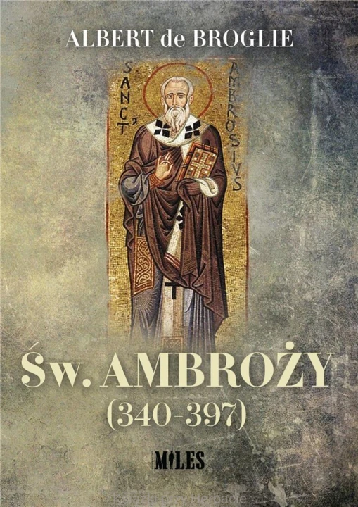 Św. Ambroży (340-397)_de broglie_ksiegarniaksiazkiprzyherbacie.jpg