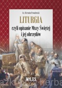 Liturgia czyli opisanie Mszy Świętej i jej obrzędów - ks. Hieronim Powodowski