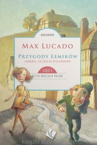 Przygody Łemików, część 2_max lucado_ksiegarniaksiazkiprzyherbacie.jpg