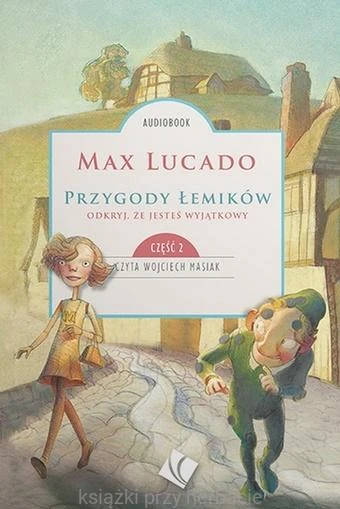 Przygody Łemików, część 2_max lucado_ksiegarniaksiazkiprzyherbacie.jpg