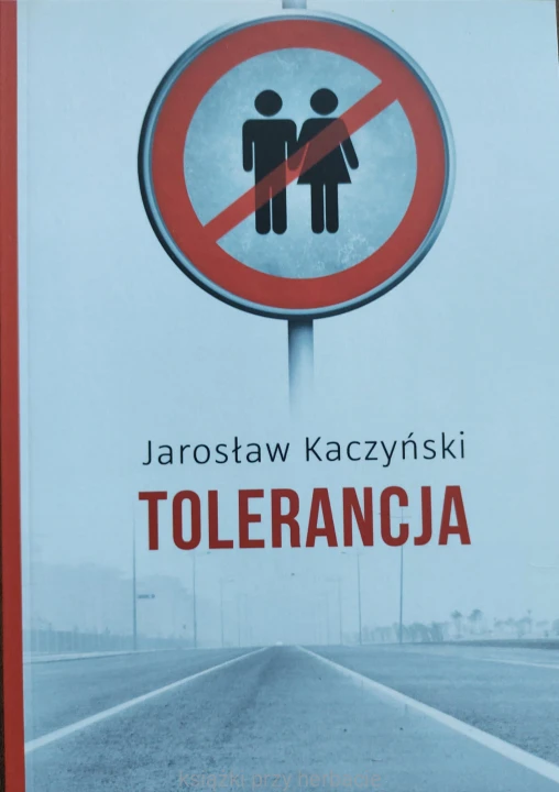 tolerancja_jarosław kaczyński_ksiegarniaksiazkiprzyherbacie.jpg