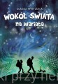 Wokół świata na wariata_łukasz wierzbicki_eksiegarniaksiazkiprzyherbacie.jpg