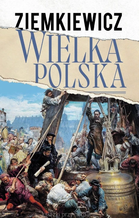 Wielka Polska_rafal a. ziemkiewicz_ksiegarniaksiazkiprzyherbacie.jpg