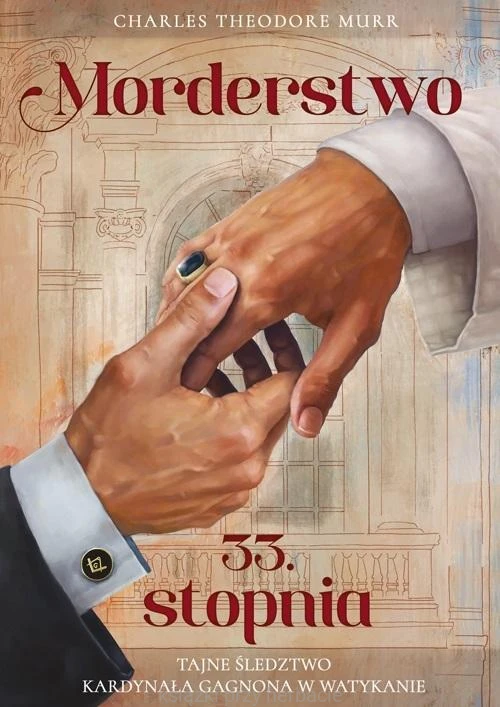 Morderstwo 33. stopnia. Tajne śledztwo_ksiegarniaksiazkiprzyherbacie.jpg