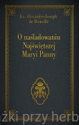 O naśladowaniu Najświętszej Maryi Panny - ks. Alexandre-Joseph de Rouville