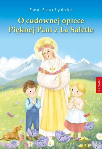 O cudownej opiece Pięknej Pani z La Salette_ksiegarniaksiazkiprzyherbacie.jpg