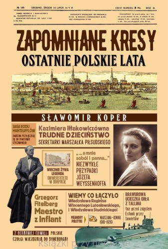 Zapomniane Kresy. Ostatnie polskie lata_sławomir koper_ksiegarniaksiazkiprzyherbacie.jpg