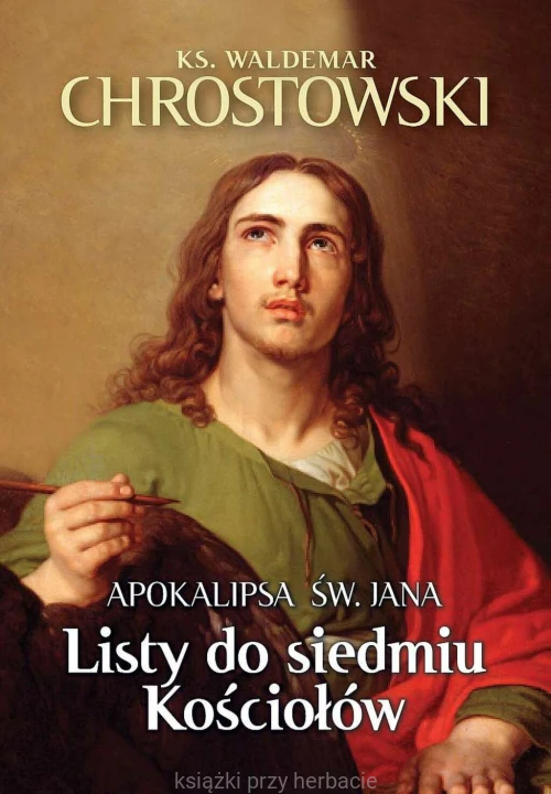 Listy do siedmiu Kościołów. Apokalipsa św. Jana_chrostowski_ksiegarniaksiazkiprzyherbacie.jpg
