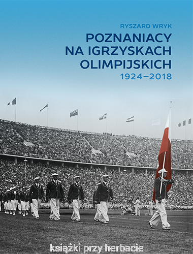 Poznaniacy na igrzyskach olimpijskich 1924-2018_wryk_ksiegarniaksiazkiprzyherbacie.jpg