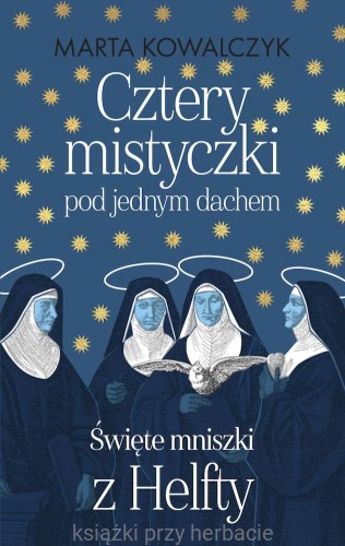 Cztery mistyczki pod jednym dachem. Święte mniszki z Helfty_ksiegarniaksiazkiprzyherbacie.jpg