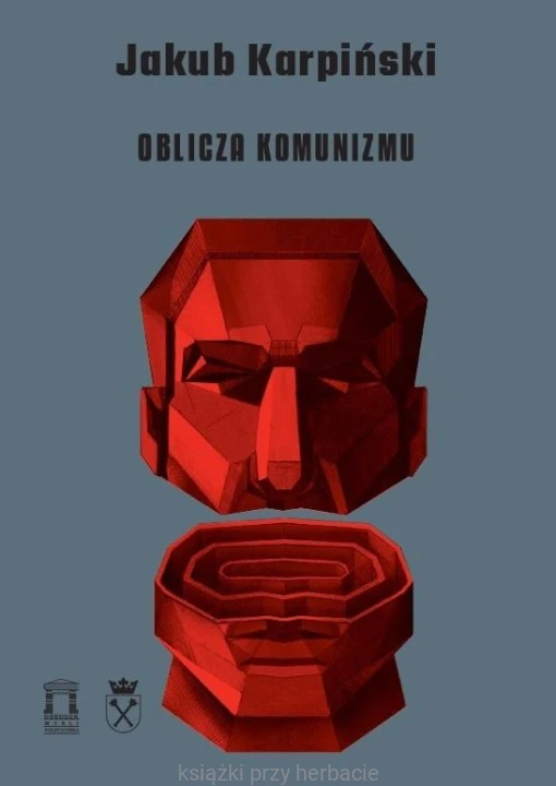 Oblicza komunizmu_karpiński_ksiegarniaksiazkiprzyherbacie.jpg