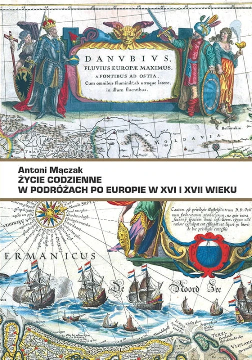 Życie codzienne w podróżach po Europie w XVI i XVII wieku_mączak_ksiegarniaksiazkiprzyherbacie.jpg
