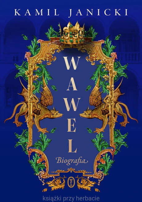 Wawel. Biografia_janicki_ksiegarniaksiazkiprzyherbacie.jpg