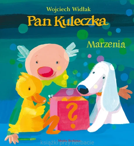 Pan Kuleczka. Marzenia_ksiegarniaksiazkiprzyherbacie.jpg