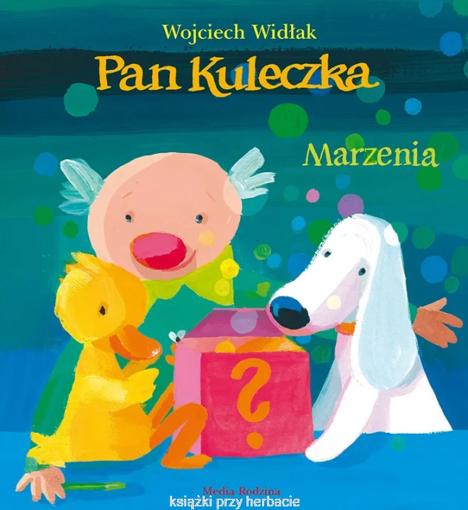 Pan Kuleczka. Marzenia_ksiegarniaksiazkiprzyherbacie.jpg