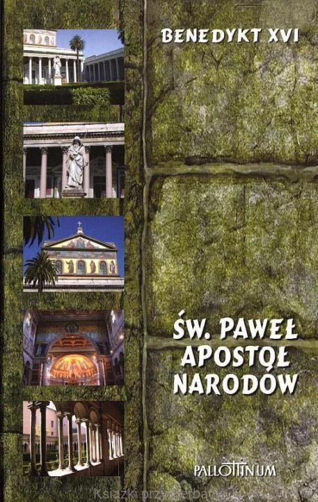 ŚWIĘTY PAWEŁ APOSTOŁ NARODÓW_benedykt XVI_ksiegarniaksiazkiprzyherbacie.jpg